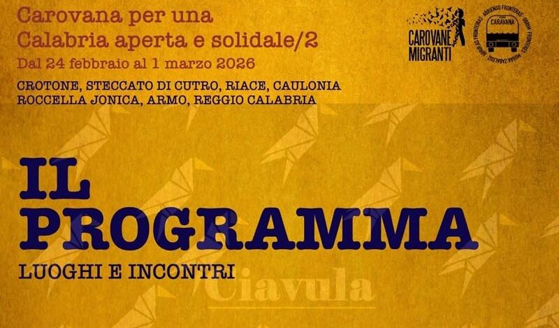 Il programma della Carovana per una Calabria aperta e solidale che partirà da Cutro e passerà da Caulonia Il programma della Carovana per una Calabria aperta e solidale che partirà da Cutro e passerà da Caulonia