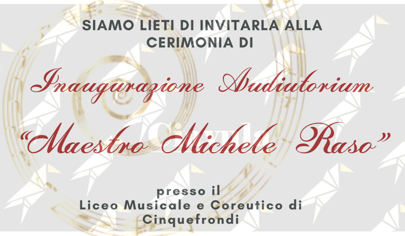 Cinquefrondi intitola l’auditorium del liceo “G. Rechichi” al Maestro Michele Raso Cinquefrondi intitola l’auditorium del liceo “G. Rechichi” al Maestro Michele Raso