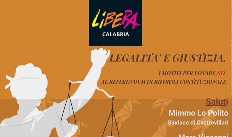 Libera Calabria organizza un incontro a sostegno del “NO” al Referendum sulla giustizia Libera Calabria organizza un incontro a sostegno del “NO” al Referendum sulla giustizia