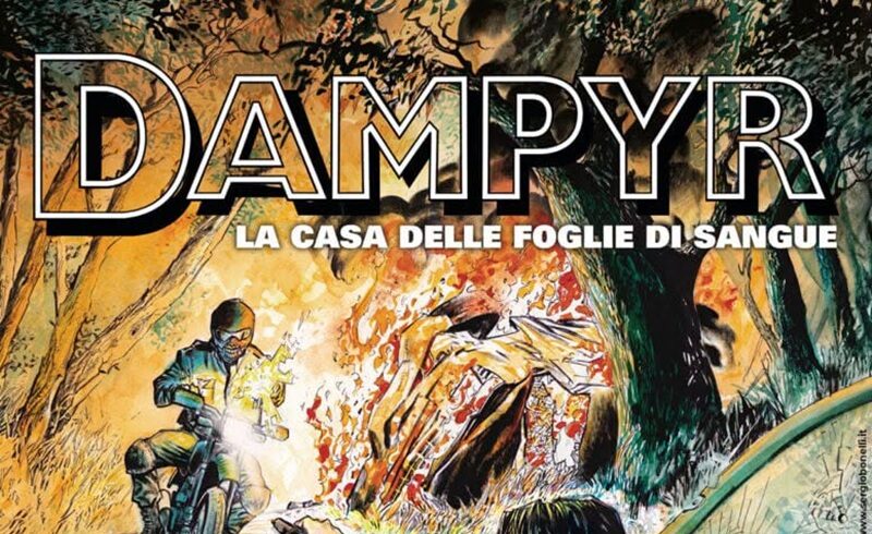 La recensione di “Dampyr 316 – La casa delle foglie di sangue: il male oltre il soprannaturale” La recensione di “Dampyr 316 – La casa delle foglie di sangue: il male oltre il soprannaturale”