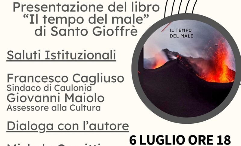 A Caulonia Marina la presentazione del libro “Il tempo del male” di Santo Gioffrè A Caulonia Marina la presentazione del libro “Il tempo del male” di Santo Gioffrè
