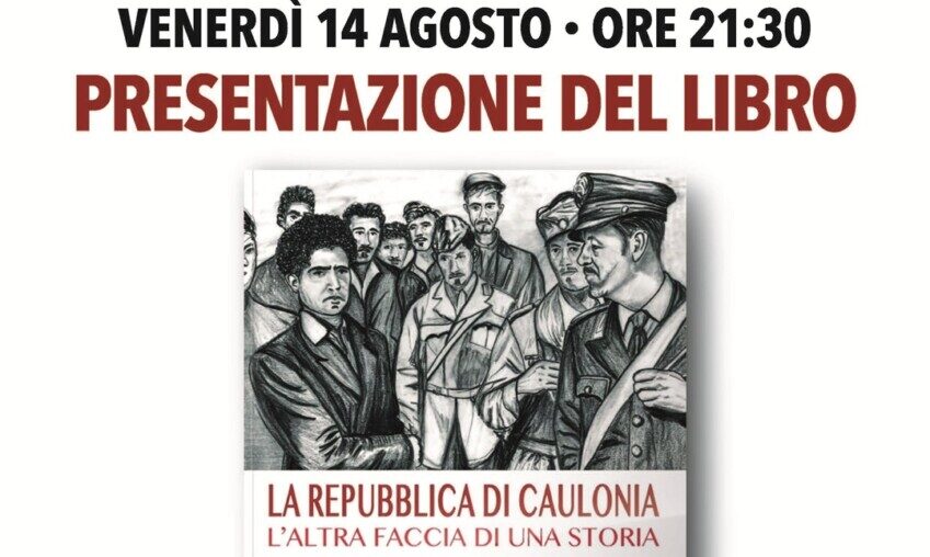 Domani a Caulonia Centro la presentazione del libro “La Repubblica di Caulonia – L’altra faccia di una storia” Domani a Caulonia Centro la presentazione del libro “La Repubblica di Caulonia – L’altra faccia di una storia”