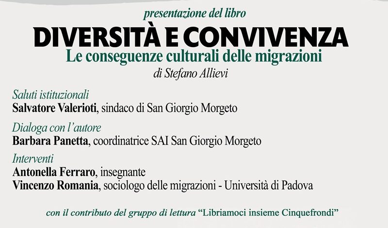 “Diversità e convivenza”, a San Giorgio Morgeto si parla delle conseguenze culturali delle migrazioni “Diversità e convivenza”, a San Giorgio Morgeto si parla delle conseguenze culturali delle migrazioni