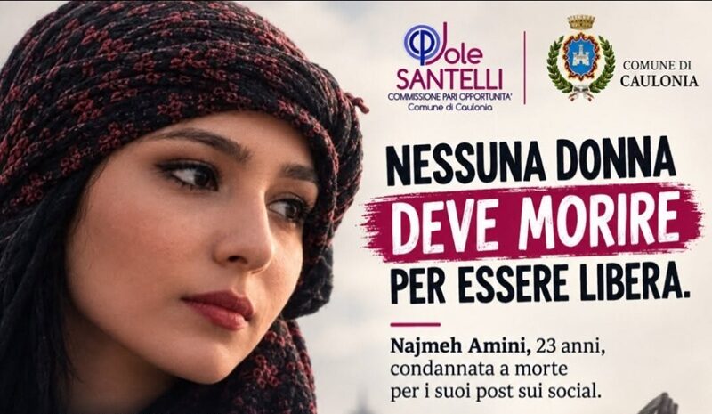 Caso Najmeh Amini, la Commissione Pari Opportunità di Caulonia: “Nessuna donna deve morire per essere libera” Caso Najmeh Amini, la Commissione Pari Opportunità di Caulonia: “Nessuna donna deve morire per essere libera”